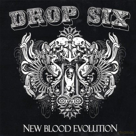 Drop Six: New Blood Evolution [CD]