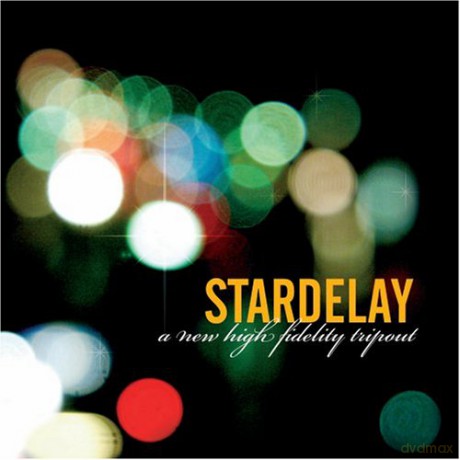 Stardelay: New High Fidelity Tripout [CD]