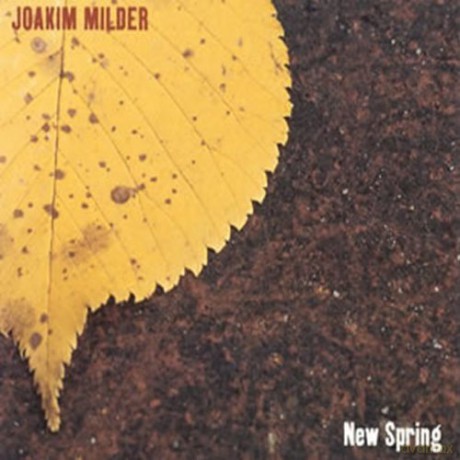 Joakim Milder: New Spring [CD]