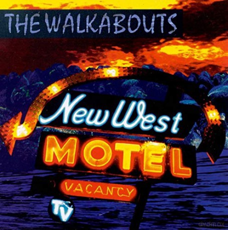 Walkabouts: New West Motel [CD]