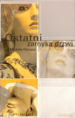 Ostatni zamyka drzwi - Michele Fitoussi [KSIĄŻKA]