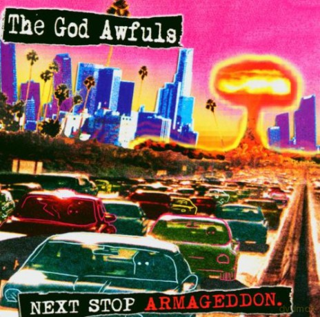 God Awfuls: Next Stop Armageddon [CD]