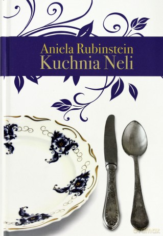 Kuchnia Neli - Nelly Rubinstein [KSIĄŻKA]