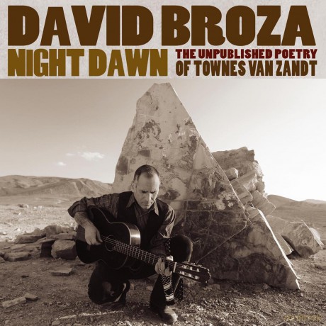 David Broza: Night Dawn: Unpublished Poetry of Townes Van Zandt [CD]