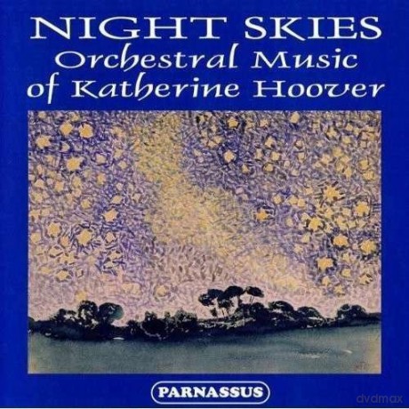 Night Skies: Orchestral Music of Katherine Hoover [CD]