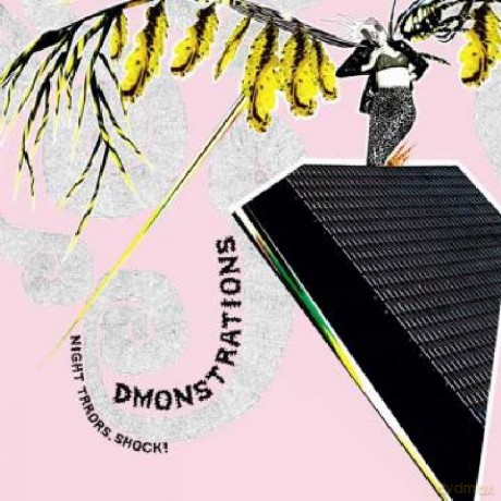 Dmonstrations: Night Trrors,Shock! [CD]