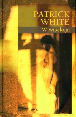 Wiwisekcja - Patrick White [KSIĄŻKA]