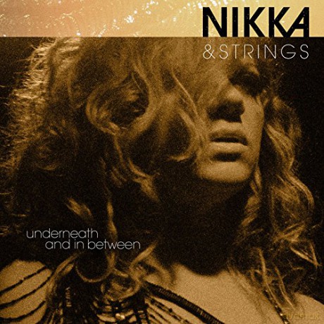 Nikka Costa: Nikka & Strings; Underneath And In Between [CD]