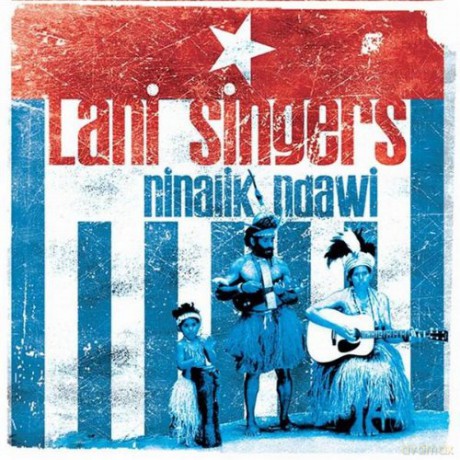 The Lani Singers: Ninalik Ndawi [CD]