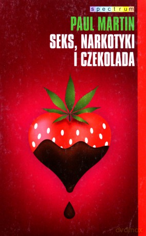 Seks narkotyki i czekolada - Paul Martin [KSIĄŻKA]