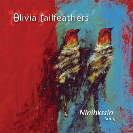 Olivia Tailfeathers: Ninihkssin Song [CD]