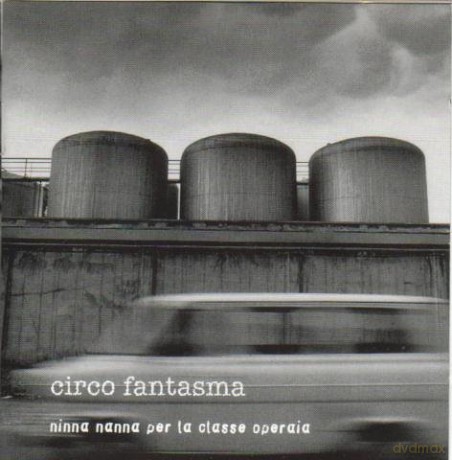 Circo Fantasma: Ninna Nanna Per La [CD]