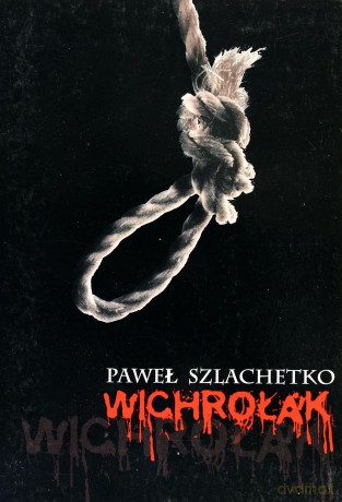Wichrołak - Paweł Szlachetko [KSIĄŻKA]