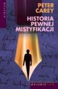 Historia pewnej mistyfikacjji - Peter Carey [KSIĄŻKA]