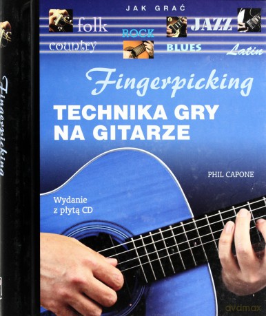 Fingerpicking. Technika gry na gitarze - Phil Capone [KSIĄŻKA]