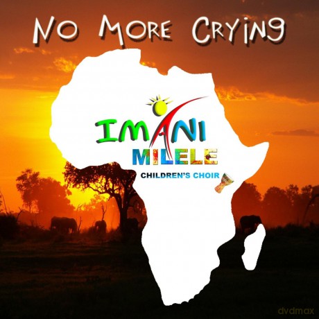 Imani Milele Children's Choir: No More Crying [CD]