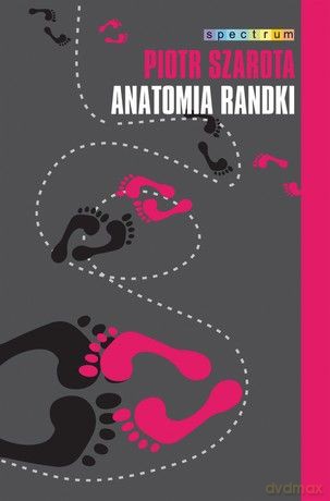 Anatomia randki - Piotr Szarota [KSIĄŻKA]