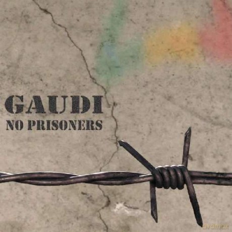 Gaudi: No Prisoners [CD]