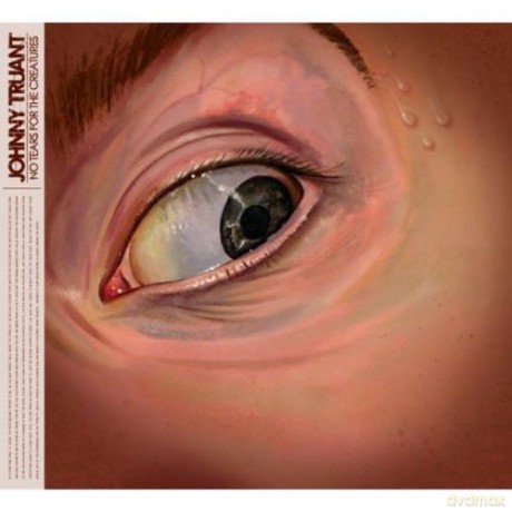 Johnny Truant: No Tears for the Creatures [CD]