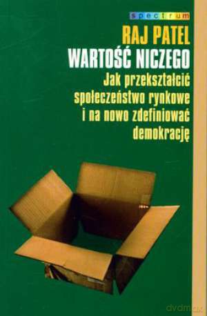 Wartość niczego - Raj Patel [KSIĄŻKA]