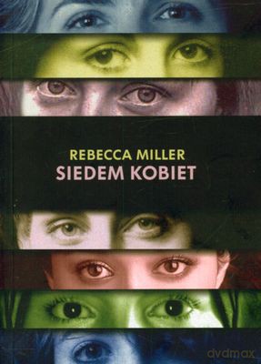 Siedem kobiet - Rebecca Miller [KSIĄŻKA]