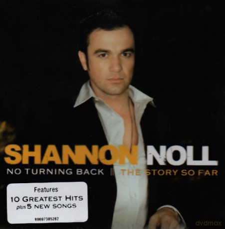 Shannon Noll: No Turning Back: The Story So Far [CD]