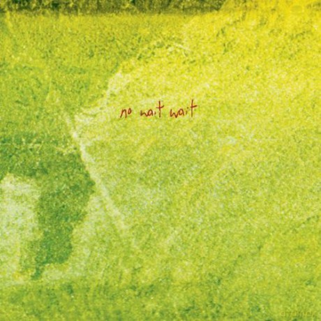 No Wait Wait: No Wait Wait [CD]