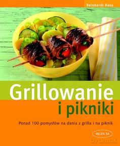 Grillowanie i pikniki - Reinhardt Hess [KSIĄŻKA]
