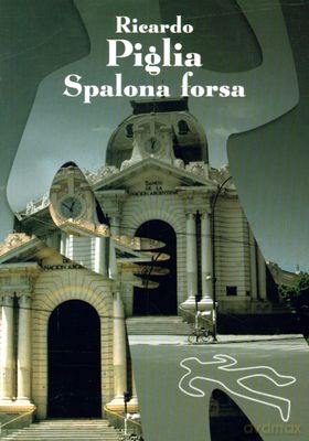 Spalona forsa - Ricardo Piglia [KSIĄŻKA]