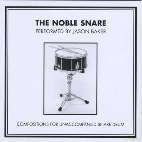 Jason Baker: Noble Snare [CD]