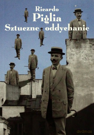 Sztuczne oddychanie - Ricardo Piglia [KSIĄŻKA]