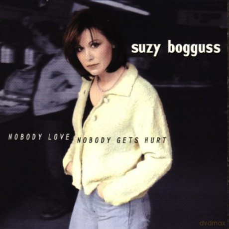 Suzy Bogguss: Nobody Love Nobody Gets Hurt [CD]