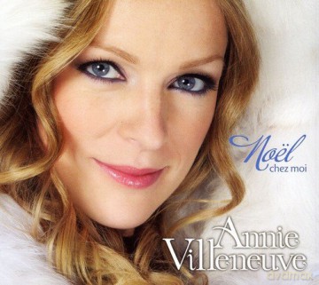 Annie Villeneuve: Noel Chez Moi [CD]
