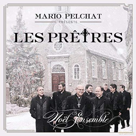 Mario Pelchat Presente: Les Pretres: Noel Ensemble [CD]
