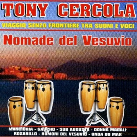 Tony Cercola: Nomade Del Vesuvio [CD]