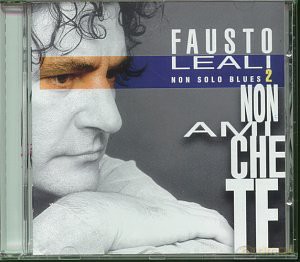 Fausto Leali: Non Ami Che Te [CD]