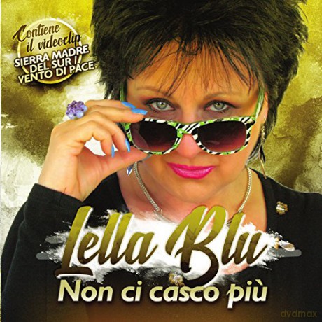 Lella Blu: Non Ci Casco Piu' [CD]