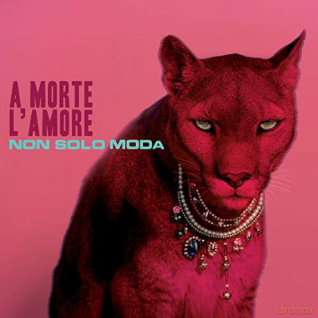 A Morte L'Amore: Non Solo Moda [CD]