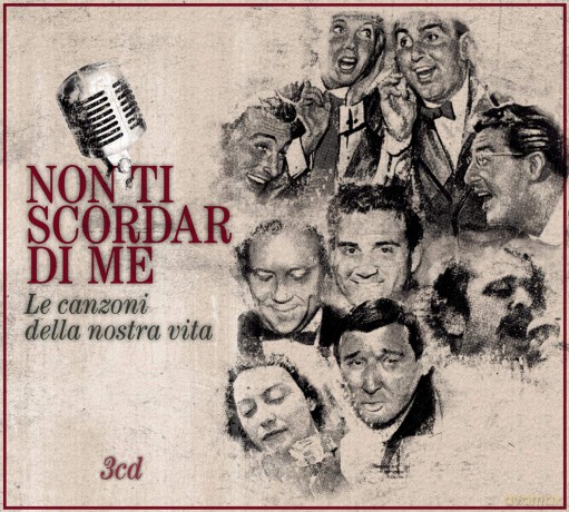 Non Ti Scordar Di Me...le Canzoni Della Nostra Vit [3CD]