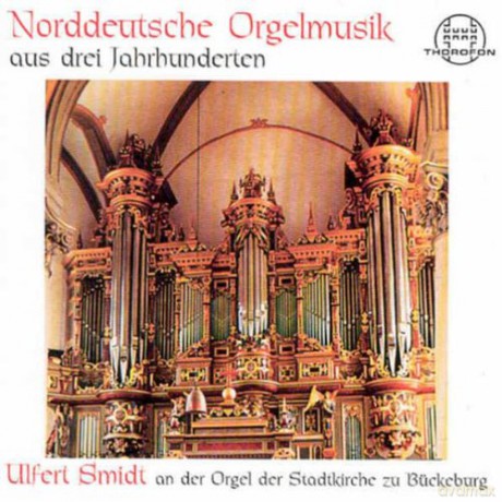 Ulfert Schmidt: North German Organ Music [CD]