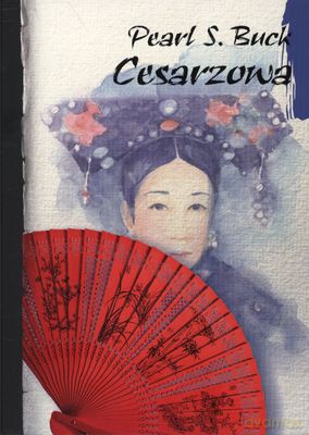 Cesarzowa - S. Pearl Buck [KSIĄŻKA]