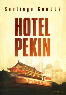 Hotel Pekin - Santiago Gamboa [KSIĄŻKA]