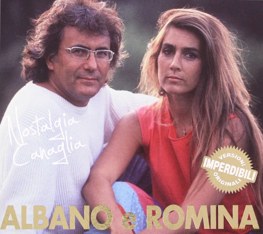 Albano E Romina: Nostalgia Canaglia [CD]