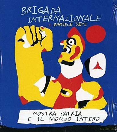 Daniele E Brigada Internazionale Sepe: Nostra Patria E Il Mondo [CD]