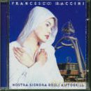 Francesco Baccini: Nostra Signora Degli Autogrill [CD]