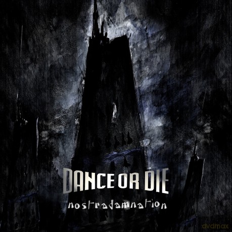 Dance or Die: Nostradamnation [2CD]