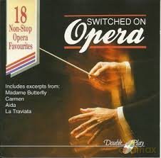 Not Found: Not Found - Switched on Opera: 18 Non-Stop Opera Fav [CD]