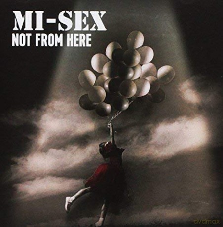 Mi-Sex: Not From Here [CD]