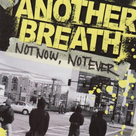 Another Breath: Not Now Not Ever [CD]