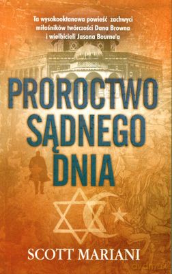 Proroctwo Sądnego Dnia - Scott Mariani [KSIĄŻKA]